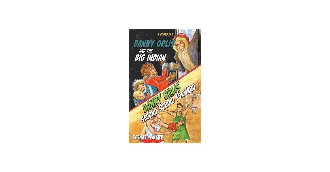 Danny Orlis and the Big Indian and Second String Forward | 拾書所