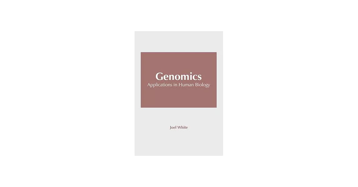 Genomics: Applications in Human Biology | 拾書所