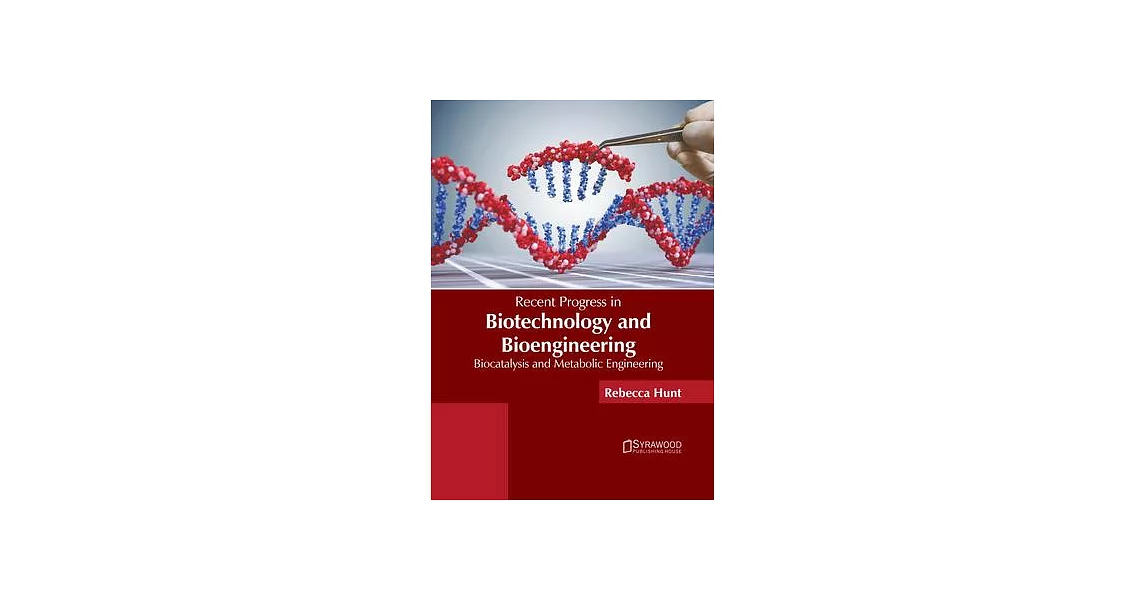 Recent Progress in Biotechnology and Bioengineering: Biocatalysis and Metabolic Engineering | 拾書所