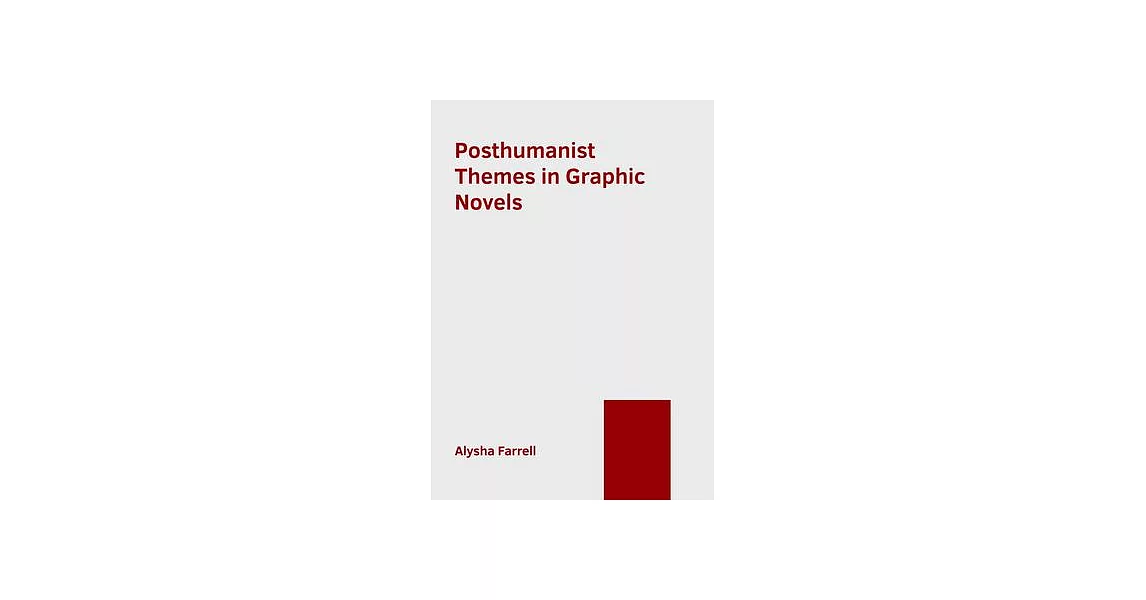 Posthumanist Themes in Graphic Novels | 拾書所