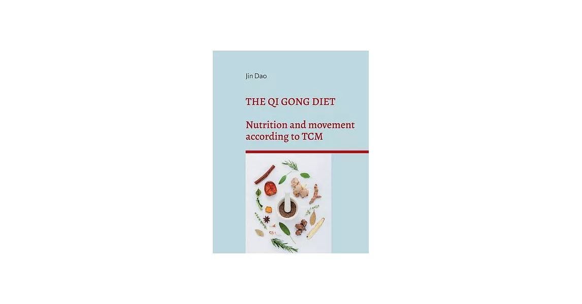 The Qi Gong Diet: Nutrition and movement according to TCM | 拾書所