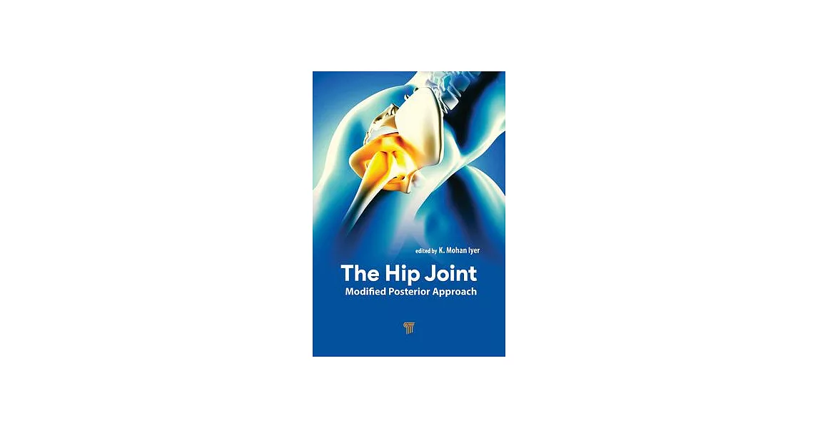 The Hip Joint: Modified Posterior Approach | 拾書所