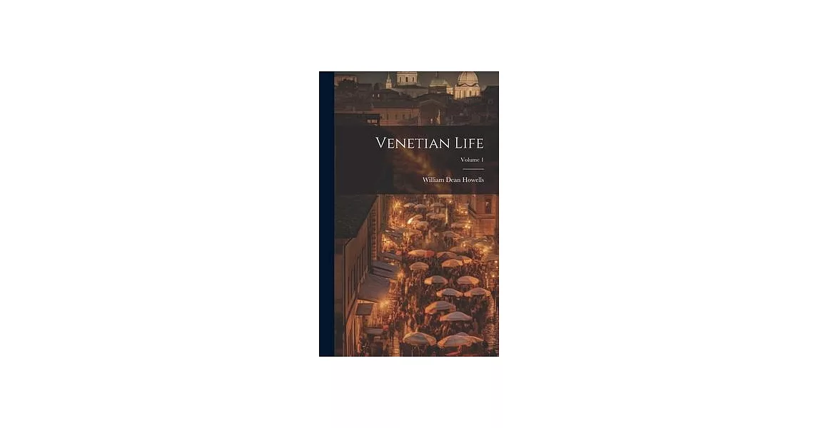 Venetian Life; Volume 1 | 拾書所