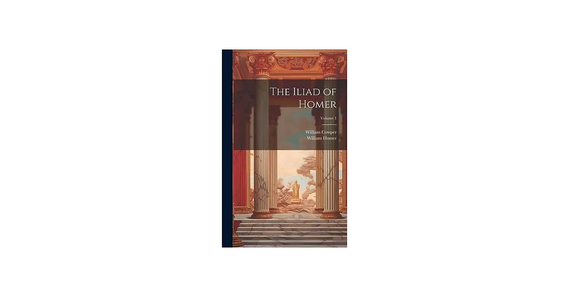 The Iliad of Homer; Volume 1 | 拾書所