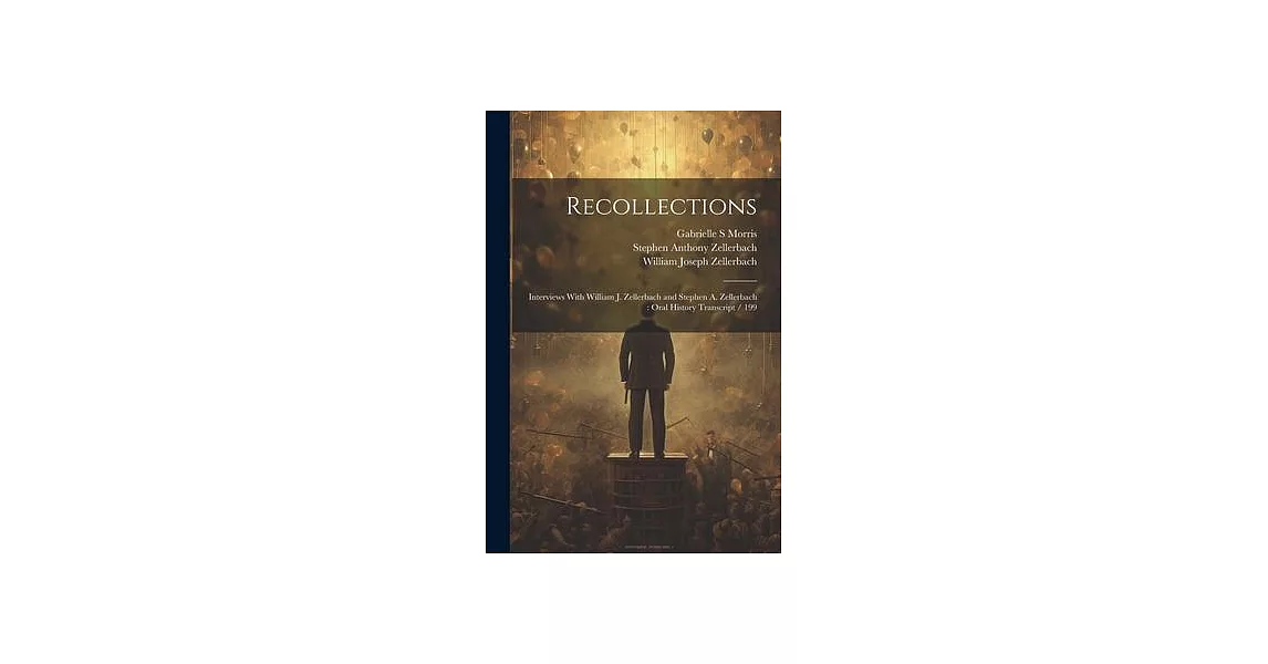 Recollections: Interviews With William J. Zellerbach and Stephen A. Zellerbach: Oral History Transcript / 199 | 拾書所