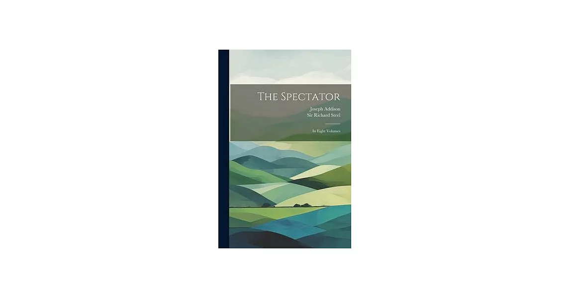 The Spectator: In Eight Volumes | 拾書所