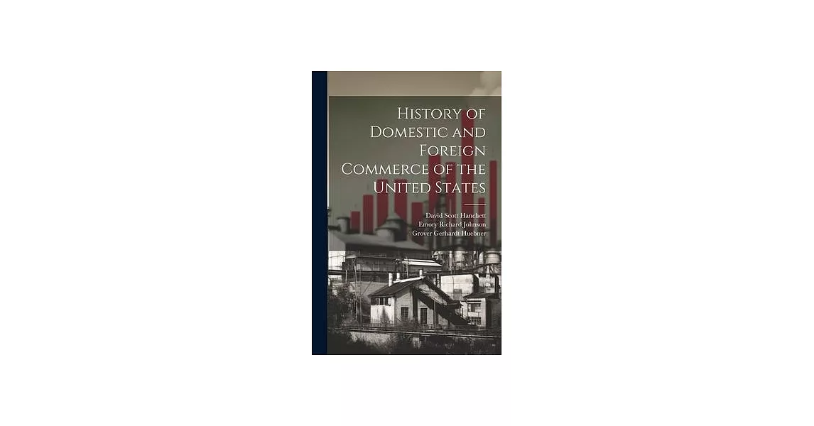 History of Domestic and Foreign Commerce of the United States | 拾書所