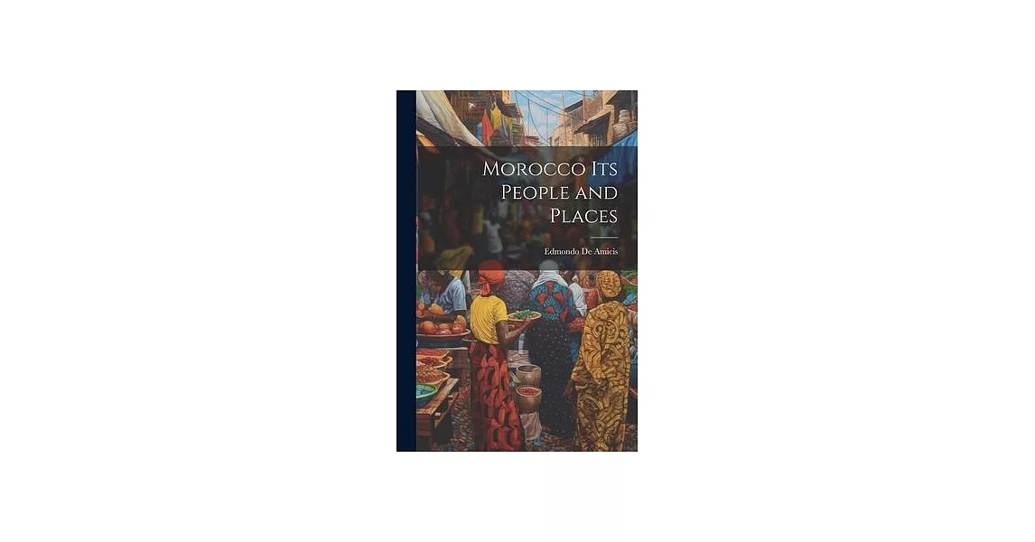 Morocco Its People and Places | 拾書所