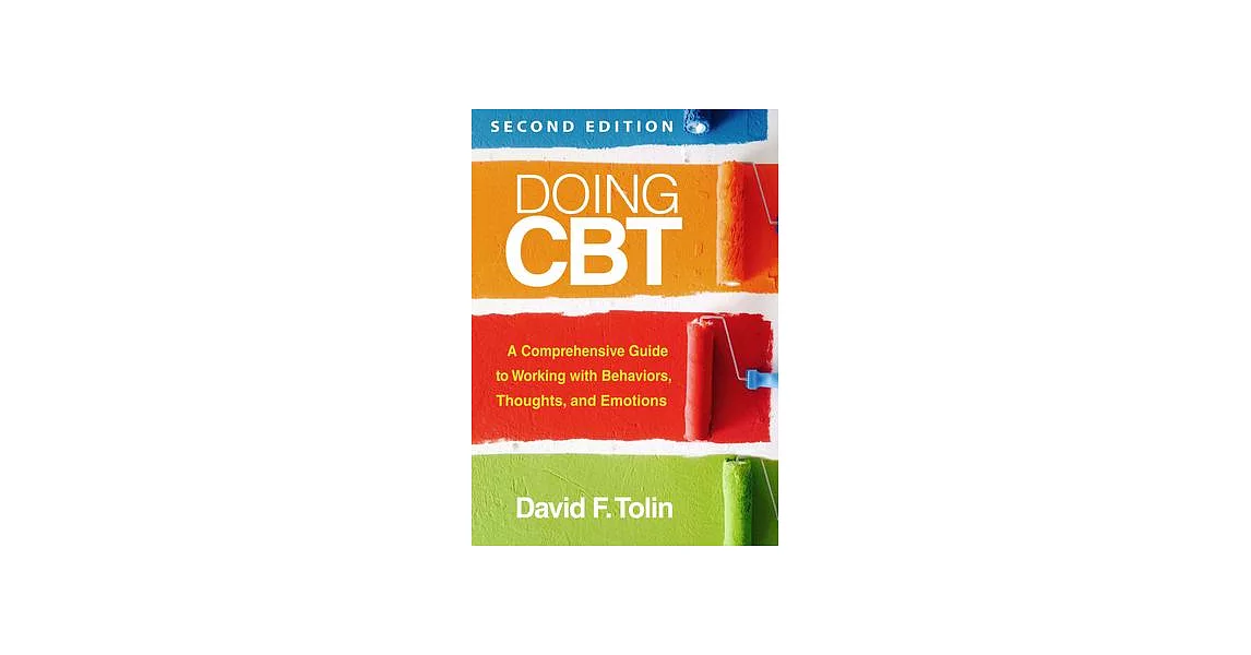 Doing CBT: A Comprehensive Guide to Working with Behaviors, Thoughts, and Emotions | 拾書所