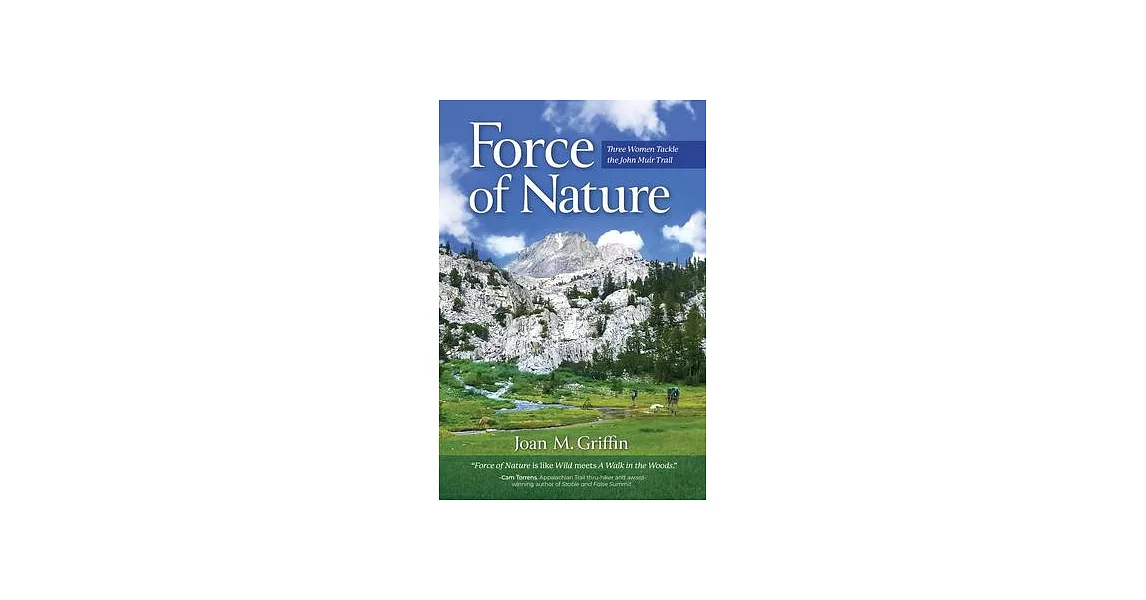 Force of Nature: Three Women Tackle The John Muir Trail | 拾書所