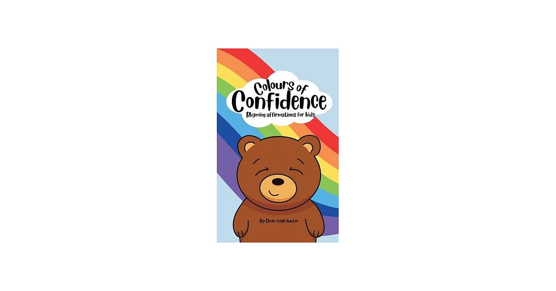 Colours of Confidence: Rhyming Affirmations for Kids | 拾書所