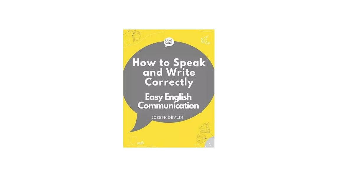 How to Speak and Write Correctly: Easy English Communication | 拾書所