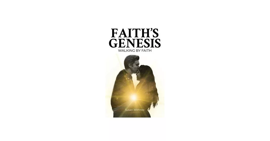 Faith’s Genesis: (Walking by Faith ) Book 2 | 拾書所