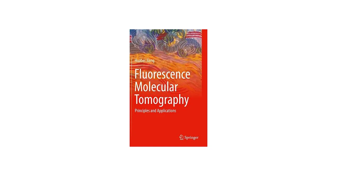 博客來-Fluorescence Molecular Tomography: Principles and Applications