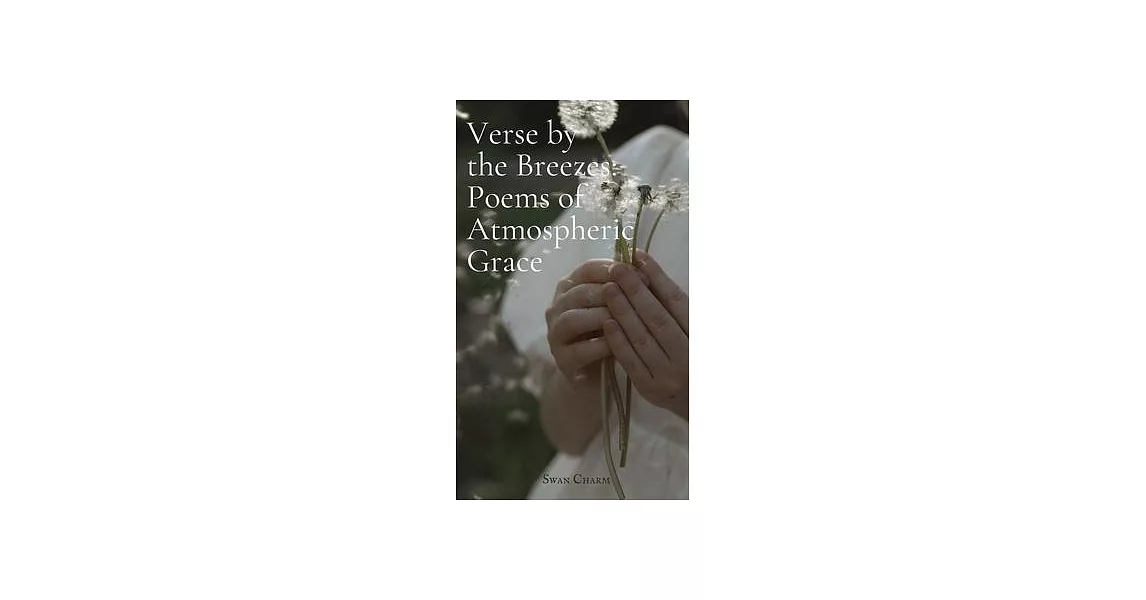 Verse by the Breezes: Poems of Atmospheric Grace | 拾書所