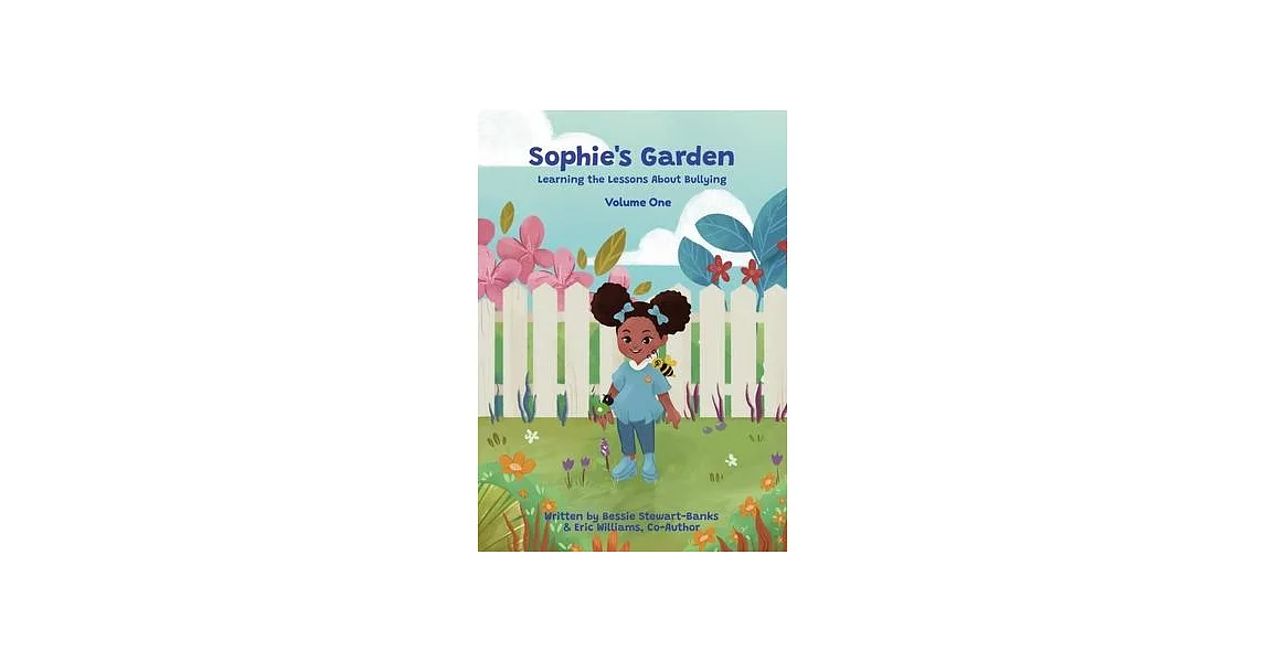 Sophie’s Garden: Learning Lessons About Bullying | 拾書所