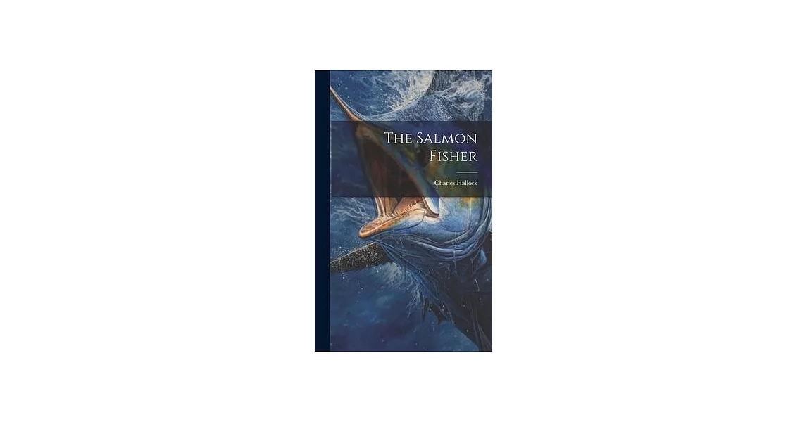 The Salmon Fisher | 拾書所