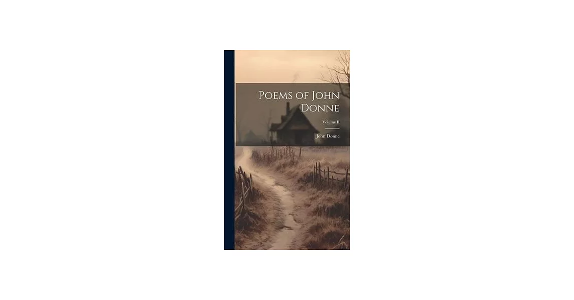 Poems of John Donne; Volume II | 拾書所