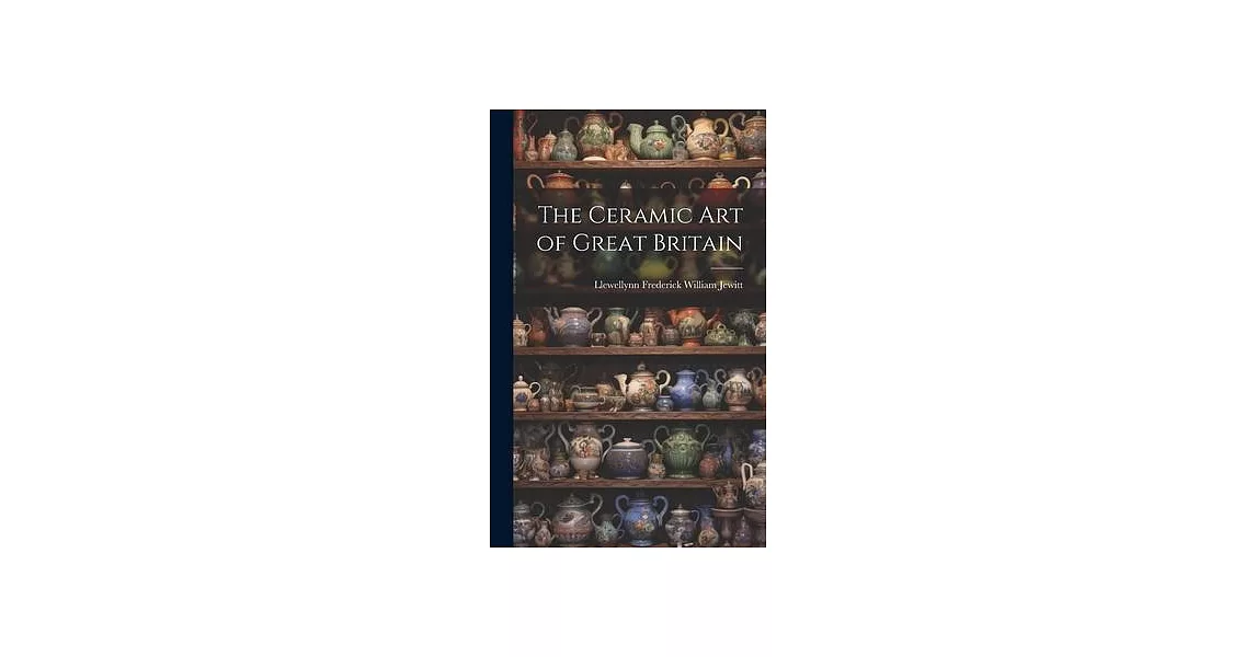 The Ceramic Art of Great Britain | 拾書所