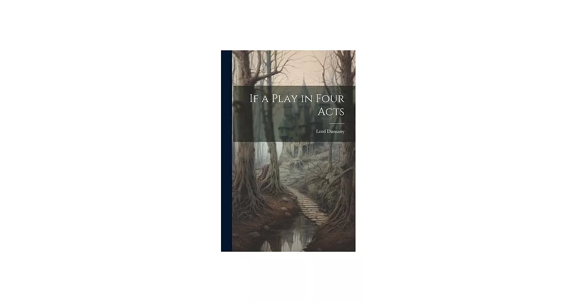 If a Play in Four Acts | 拾書所