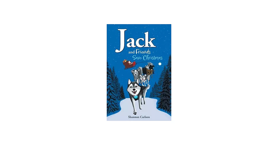 Jack and Friends Save Christmas: Jack and Friends | 拾書所