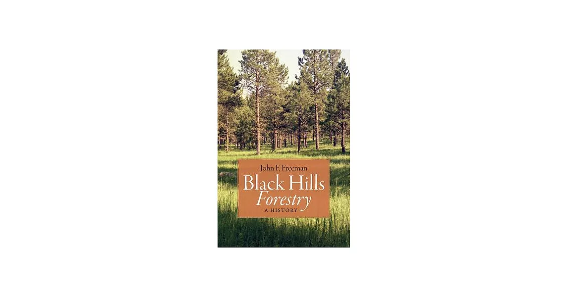 Black Hills Forestry: A History | 拾書所