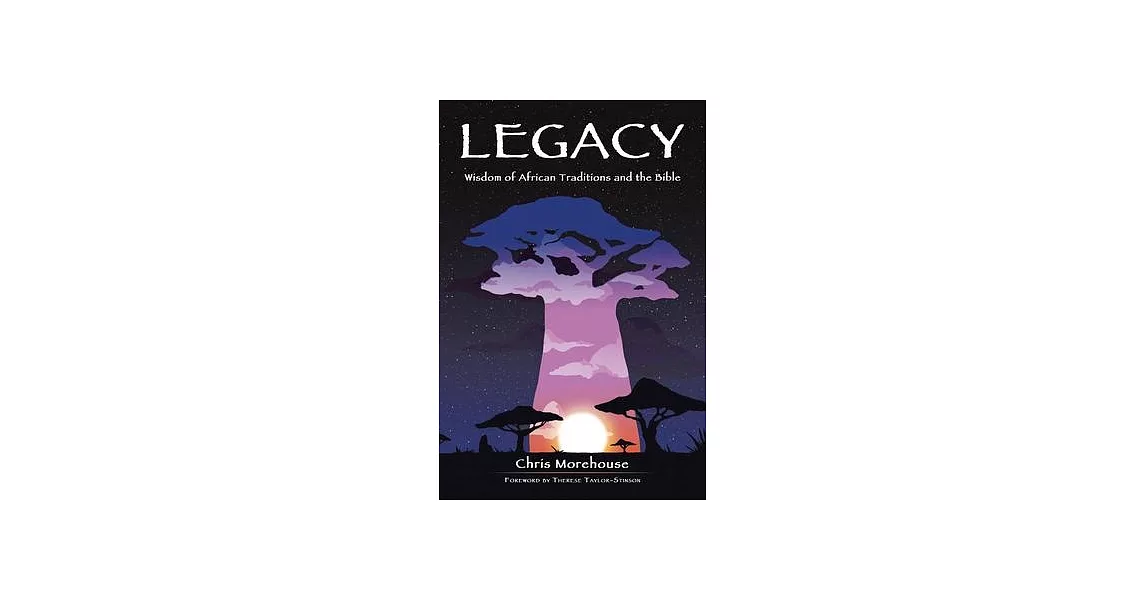 Legacy: Wisdom of African Traditions and the Bible | 拾書所