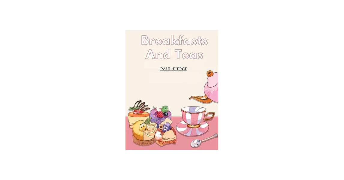 Breakfasts And Teas: What To Eat and Drink | 拾書所