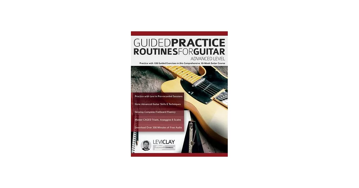 Guided Practice Routines For Guitar - Advanced Level | 拾書所