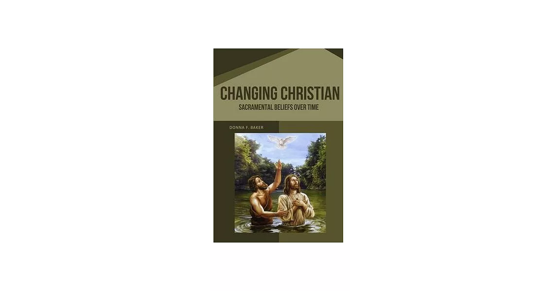 Changing Christian Sacramental Beliefs Over Time | 拾書所