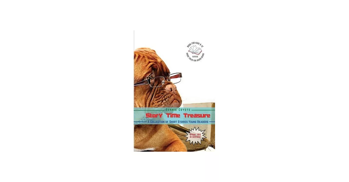 Story Time Treasures-A Collection of Short Stories Young Readers: Animals, Friendships, Detectives, Horror and More! | 拾書所