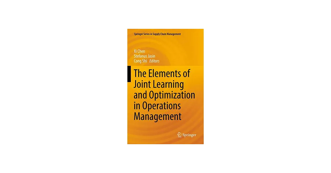 The Elements of Joint Learning and Optimization in Operations Management | 拾書所