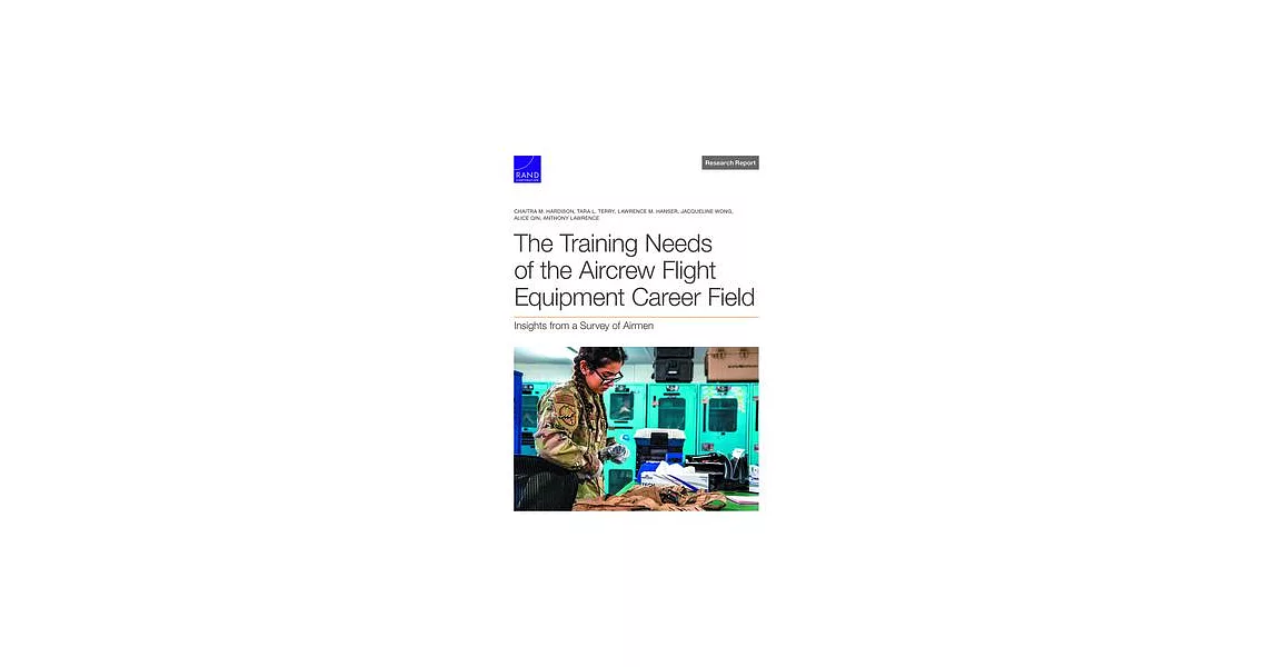 The Training Needs of the Aircrew Flight Equipment Career Field: Insights from a Survey of Airmen | 拾書所