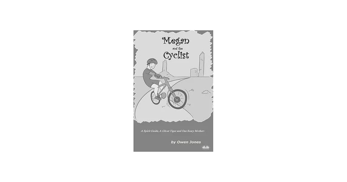 Megan And The Cyclist: A Spirit Guide, A Ghost Tiger And One Scary Mother! | 拾書所