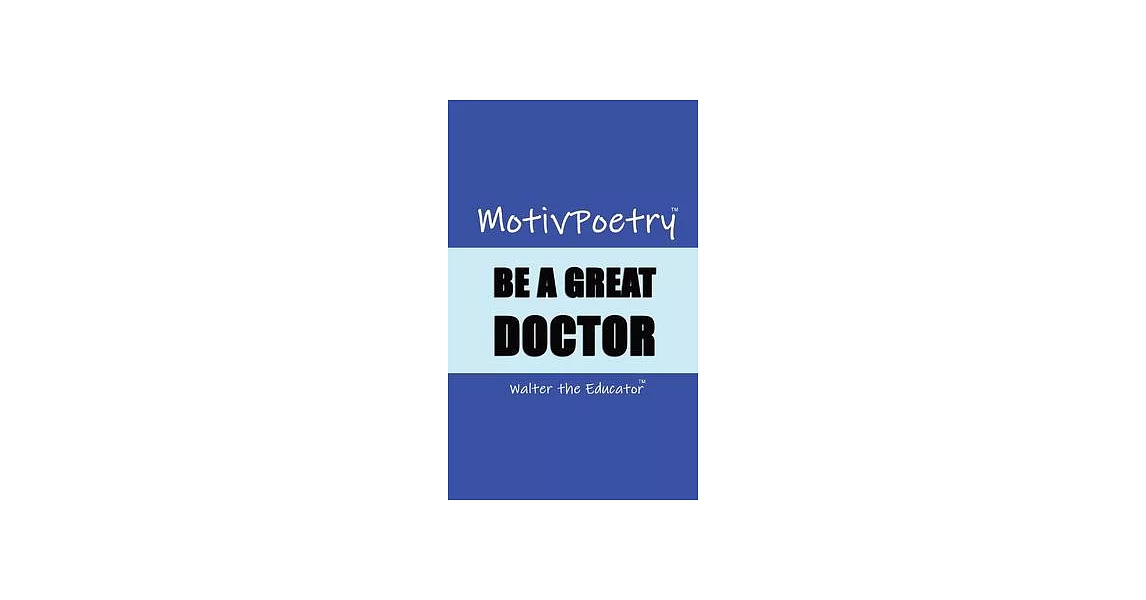 MotivPoetry: Be a Great Doctor | 拾書所