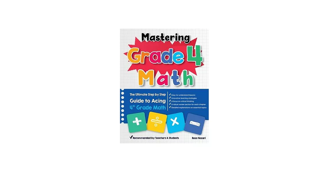 Mastering Grade 4 Math: The Ultimate Step by Step Guide to Acing 4th Grade Math | 拾書所