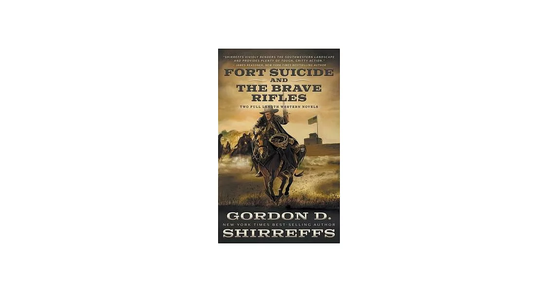 Fort Suicide and The Brave Rifles: Two Full Length Western Novels | 拾書所