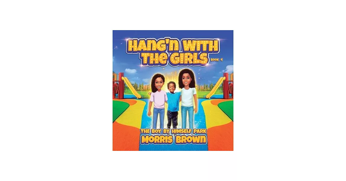 Hang’n with the Girls: Boy by Himself Park - Book 4 | 拾書所