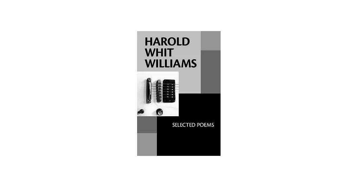 Harold Whit Williams: Selected Poems | 拾書所