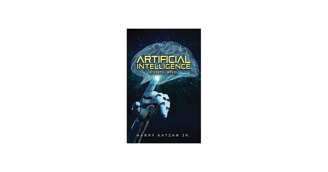 Artificial Intelligence: A Useful Novel | 拾書所