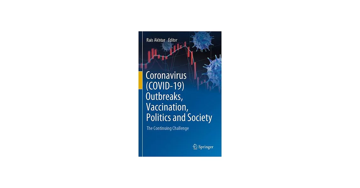Coronavirus (Covid-19) Outbreaks, Vaccination, Politics and Society: The Continuing Challenge | 拾書所