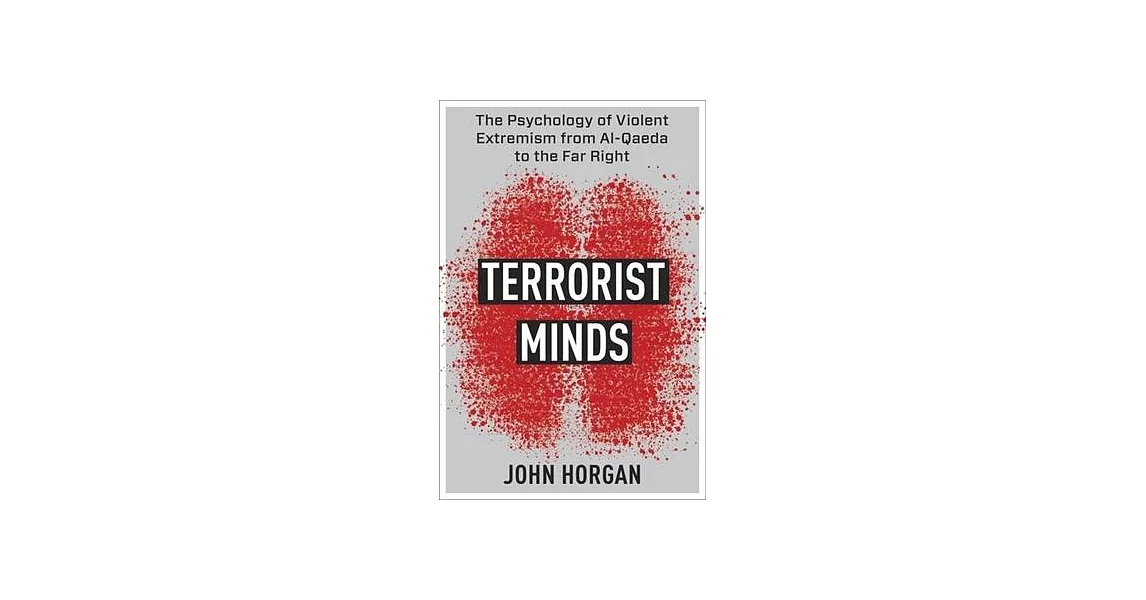 Terrorist Minds: The Psychology of Violent Extremism from Al-Qaeda to the Far Right | 拾書所