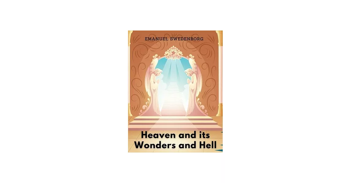 Heaven and its Wonders and Hell | 拾書所