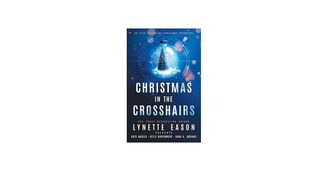 Christmas in the Crosshairs: An Elite Guardians Novel | 拾書所
