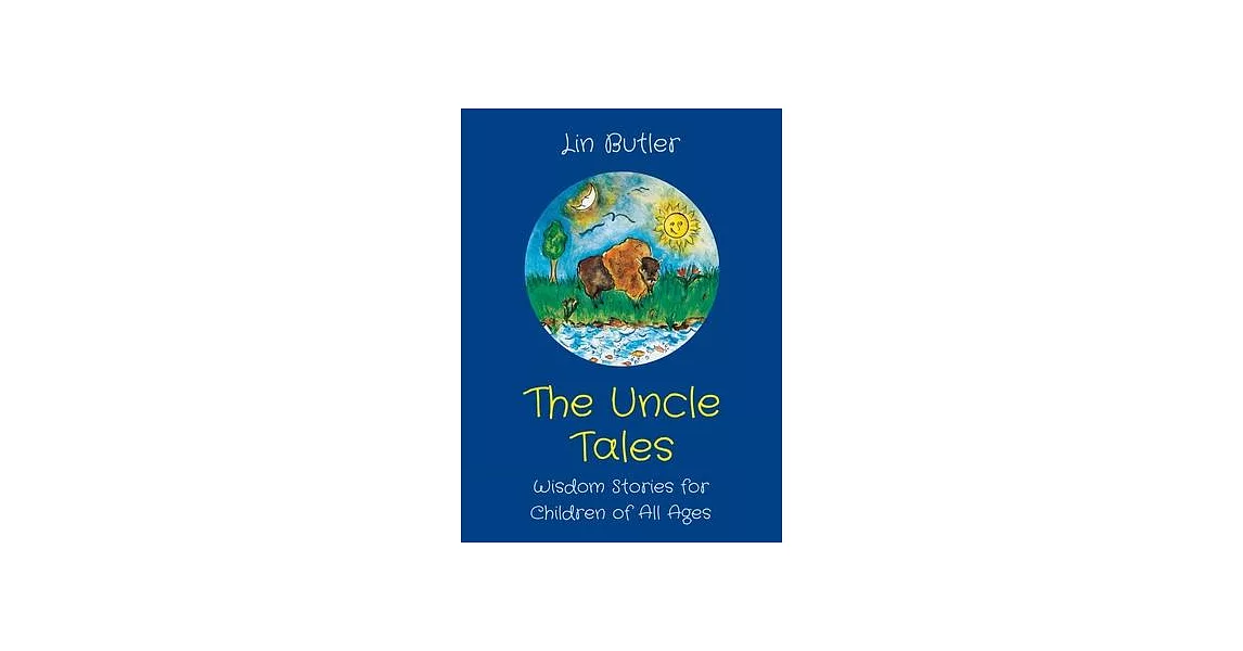 The Uncle Tales: Wisdom Stories for Children of All Ages | 拾書所