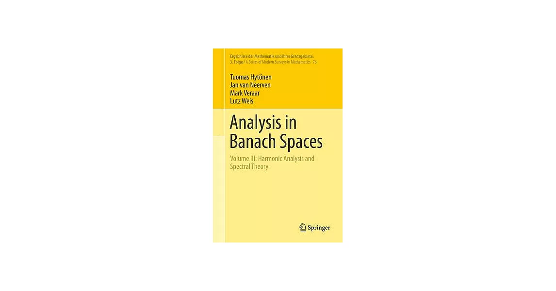 Analysis in Banach Spaces: Volume III: Harmonic Analysis and Spectral Theory | 拾書所