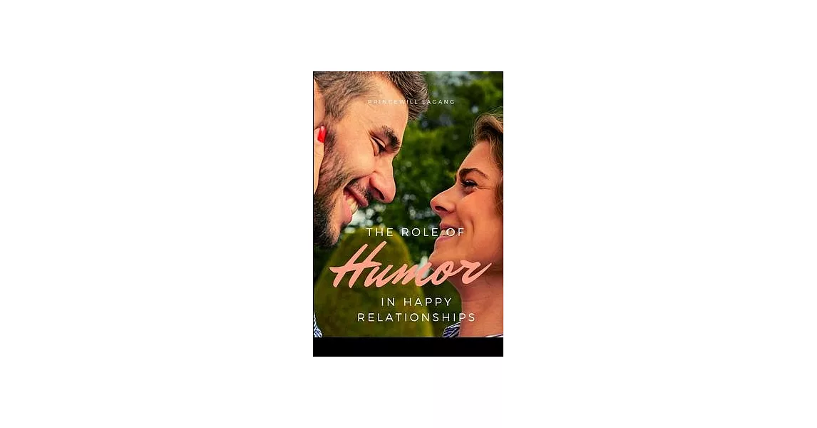 The Role of Humor a in Happy Relationship | 拾書所