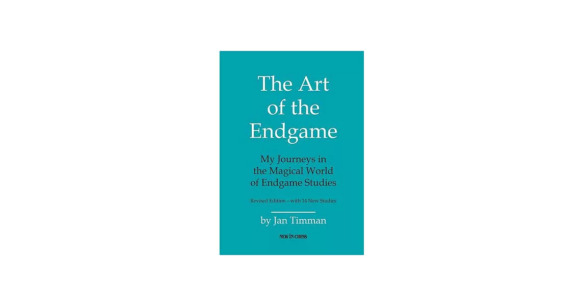 The Art of the Endgame: My Journeys in the Magical World of Endgame Studies | 拾書所