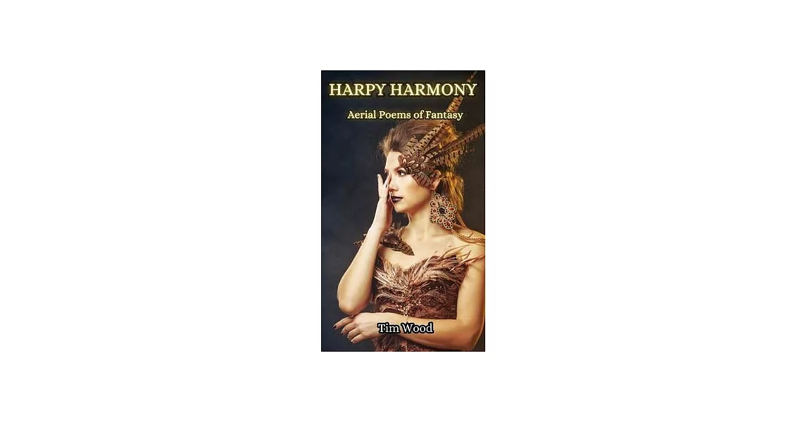 Harpy Harmony: Aerial Poems of Fantasy | 拾書所