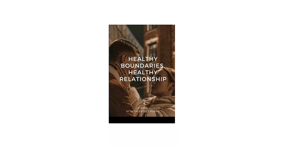 Healthy Boundaries, Healthy Relationship | 拾書所